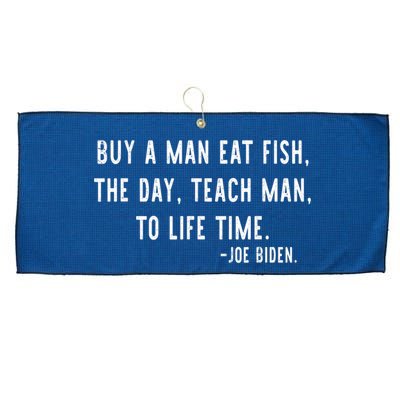 Joe Biden, Buy A Man Eat Fish The Day Teach Man To Life Time Large Microfiber Waffle Golf Towel