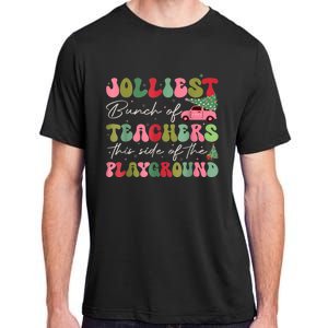 Jolliest Bjolliest Bunch Of Teunch Of Teachers This Side Of The Playground Xmas Adult ChromaSoft Performance T-Shirt