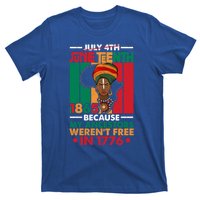 Junenth Black Because My Ancestor WerenT Free 1776 Gift T-Shirt