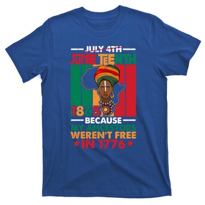 Junenth Black Because My Ancestor WerenT Free 1776 Gift T-Shirt