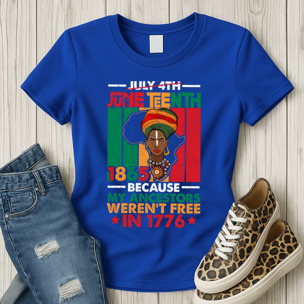 Junenth Black Because My Ancestor WerenT Free 1776 Gift Womens T-Shirt
