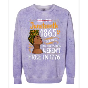 Juneteenth Black Because My Ancestor Werent Free 1776 Colorblast Crewneck Sweatshirt