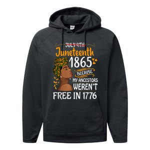 Juneteenth Black Because My Ancestor Werent Free 1776 Performance Fleece Hoodie