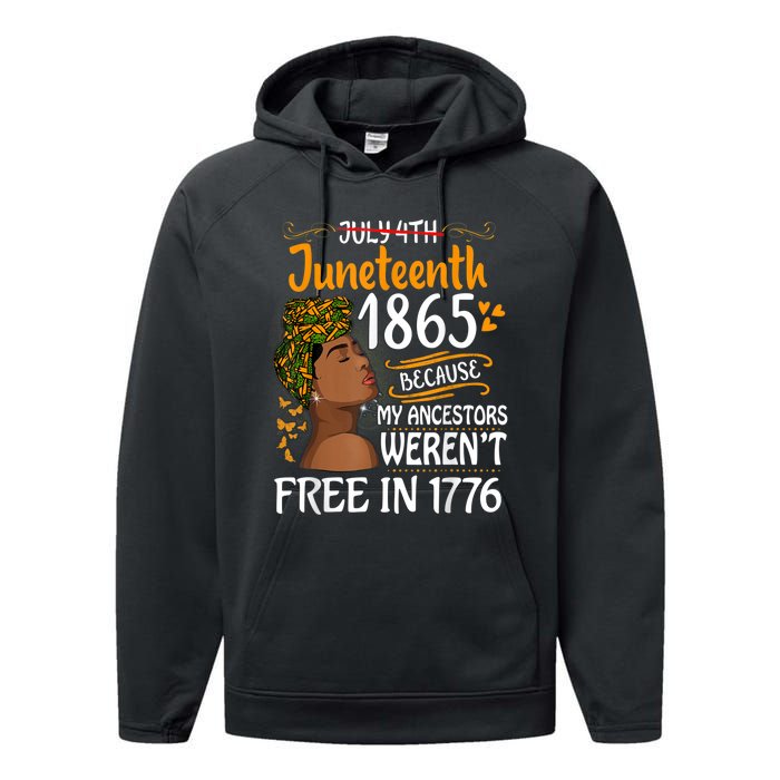 Juneteenth Black Because My Ancestor Werent Free 1776 Performance Fleece Hoodie