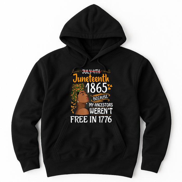 Juneteenth Black Because My Ancestor Werent Free 1776 Hoodie