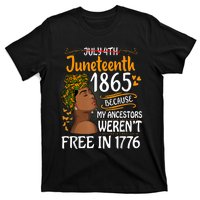 Juneteenth Black Because My Ancestor Werent Free 1776 T-Shirt