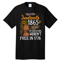 Juneteenth Black Because My Ancestor Werent Free 1776 Tall T-Shirt