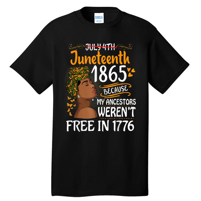 Juneteenth Black Because My Ancestor Werent Free 1776 Tall T-Shirt