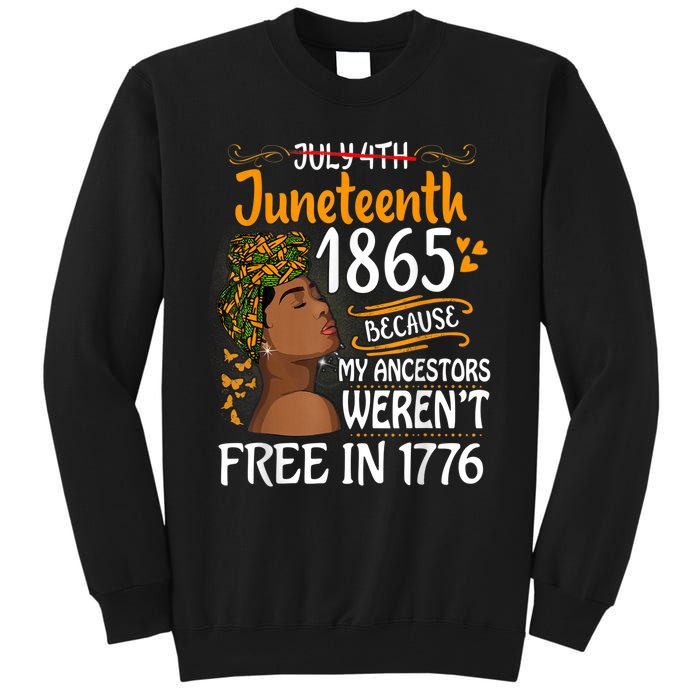 Juneteenth Black Because My Ancestor Werent Free 1776 Tall Sweatshirt