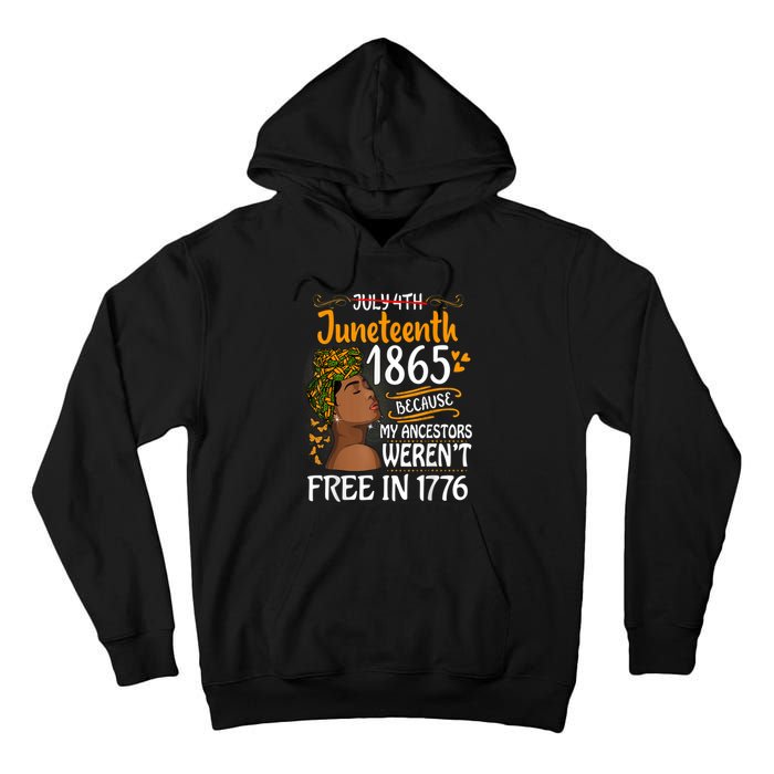 Juneteenth Black Because My Ancestor Werent Free 1776 Tall Hoodie