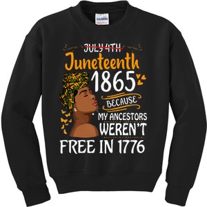 Juneteenth Black Because My Ancestor Werent Free 1776 Kids Sweatshirt