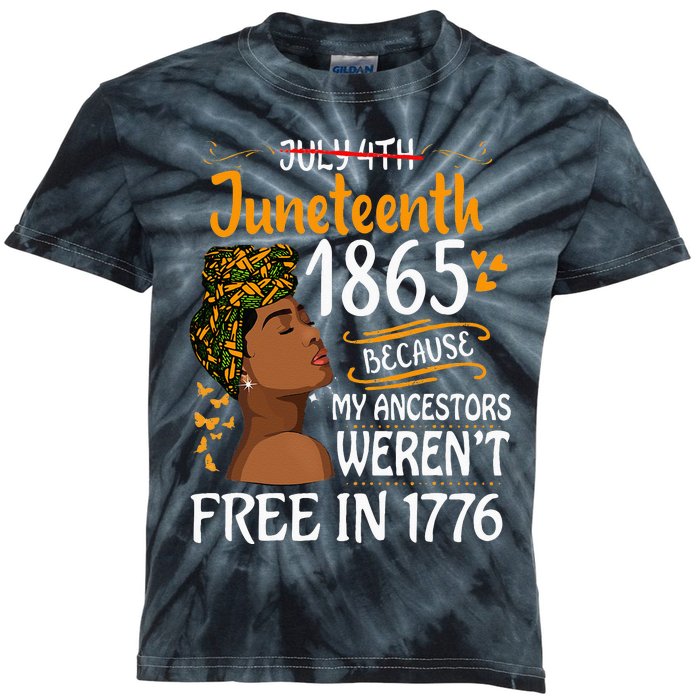 Juneteenth Black Because My Ancestor Werent Free 1776 Kids Tie-Dye T-Shirt