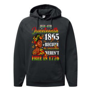 Juneteenth Black Because My Ancestor Werent Free 1776 Performance Fleece Hoodie