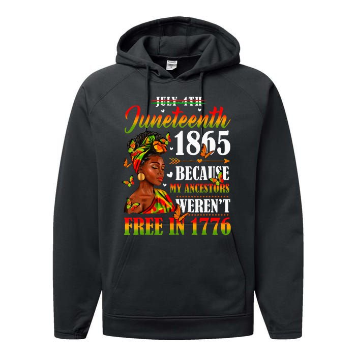 Juneteenth Black Because My Ancestor Werent Free 1776 Performance Fleece Hoodie