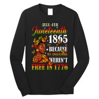 Juneteenth Black Because My Ancestor Werent Free 1776 Long Sleeve Shirt