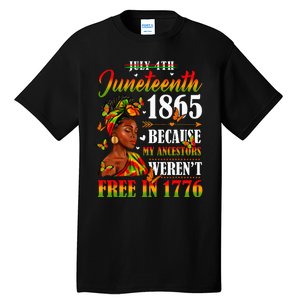 Juneteenth Black Because My Ancestor Werent Free 1776 Tall T-Shirt