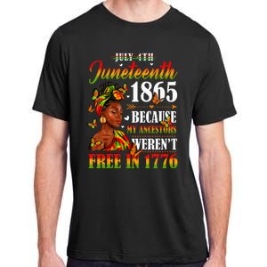 Juneteenth Black Because My Ancestor Werent Free 1776 Adult ChromaSoft Performance T-Shirt