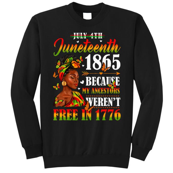 Juneteenth Black Because My Ancestor Werent Free 1776 Tall Sweatshirt