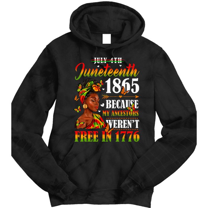 Juneteenth Black Because My Ancestor Werent Free 1776 Tie Dye Hoodie