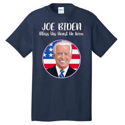 Joe Biden Bless His Heart He Won Tall T-Shirt