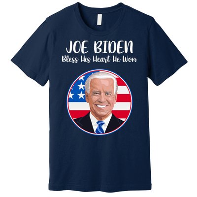 Joe Biden Bless His Heart He Won Premium T-Shirt