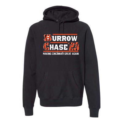 Burrow Chase Making Cincinnati Great Again Ohio Premium Hoodie