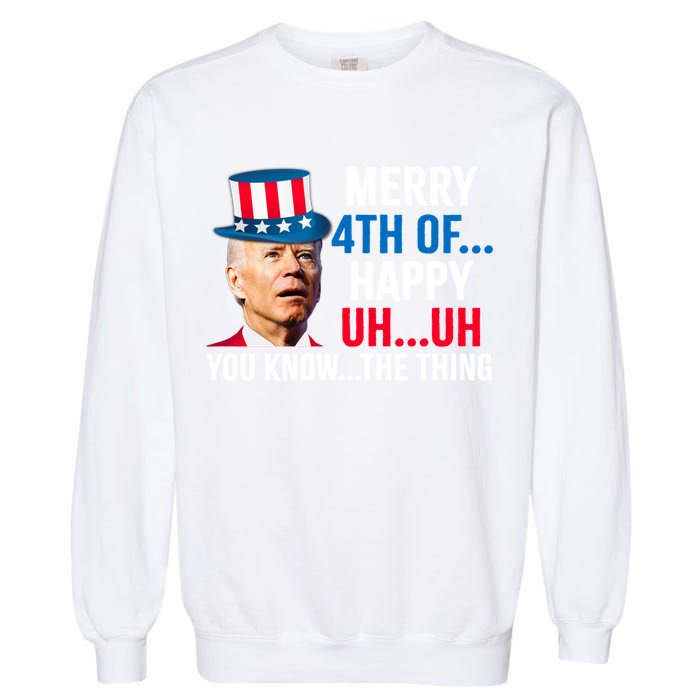 Joe Biden Confused Merry Happy Funny 4th Of July Garment-Dyed Sweatshirt