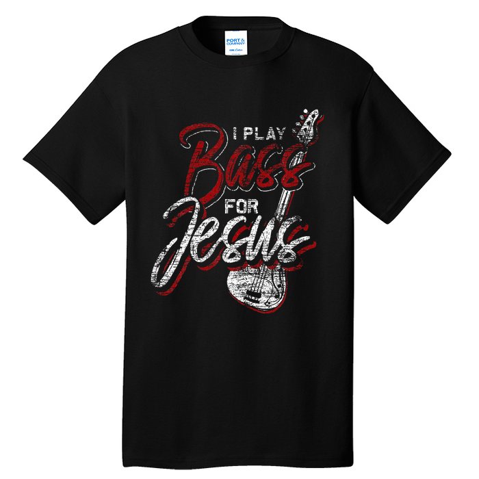 Jesus Bassist Christian Bass Player Bass Guitar Tall T-Shirt