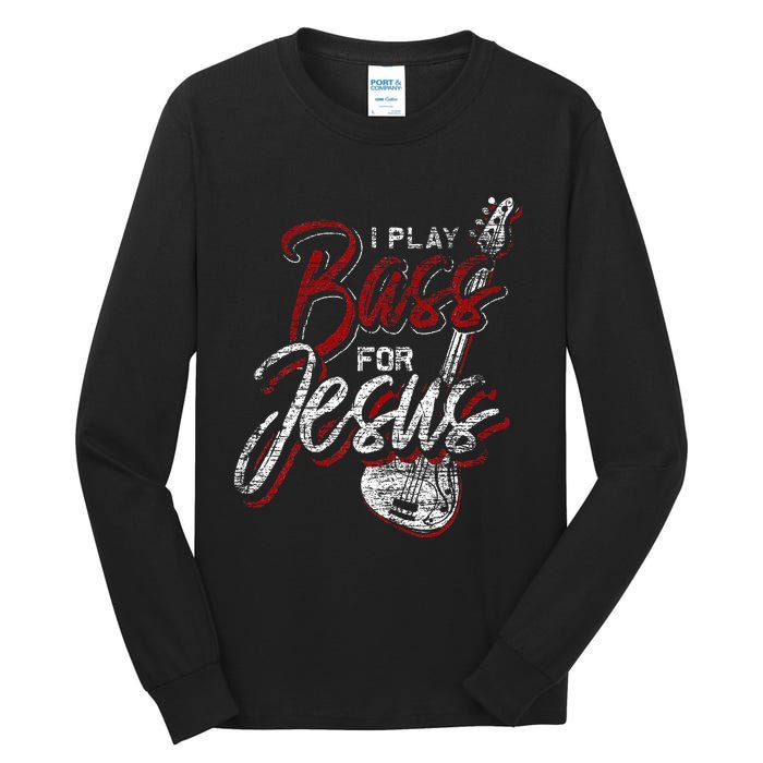 Jesus Bassist Christian Bass Player Bass Guitar Tall Long Sleeve T-Shirt