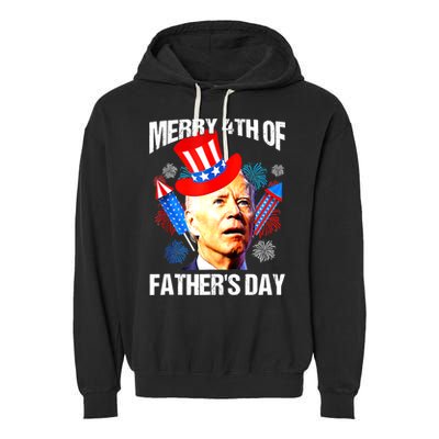 Joe Biden Confused Merry 4th Of Fathers Day Fourth Of July Garment-Dyed Fleece Hoodie