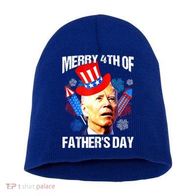 Joe Biden Confused Merry 4th Of Fathers Day Fourth Of July Short Acrylic Beanie