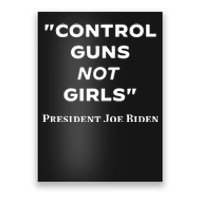 Joe Biden Control Guns Not Poster