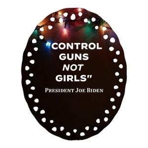 Joe Biden Control Guns Not Ceramic Oval Ornament