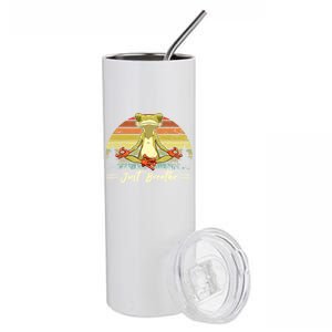 Just Breathe Cool Gift Funny Frog Yoga Meditation Gift Stainless Steel Tumbler