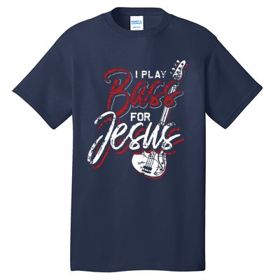 Jesus Bassist Christian Bass Player Bass Guitar Tall T-Shirt