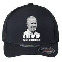 Joe Biden Cornpop Was A Bad Dude Flexfit Unipanel Trucker Cap