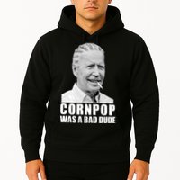 Joe Biden Cornpop Was A Bad Dude Hoodie