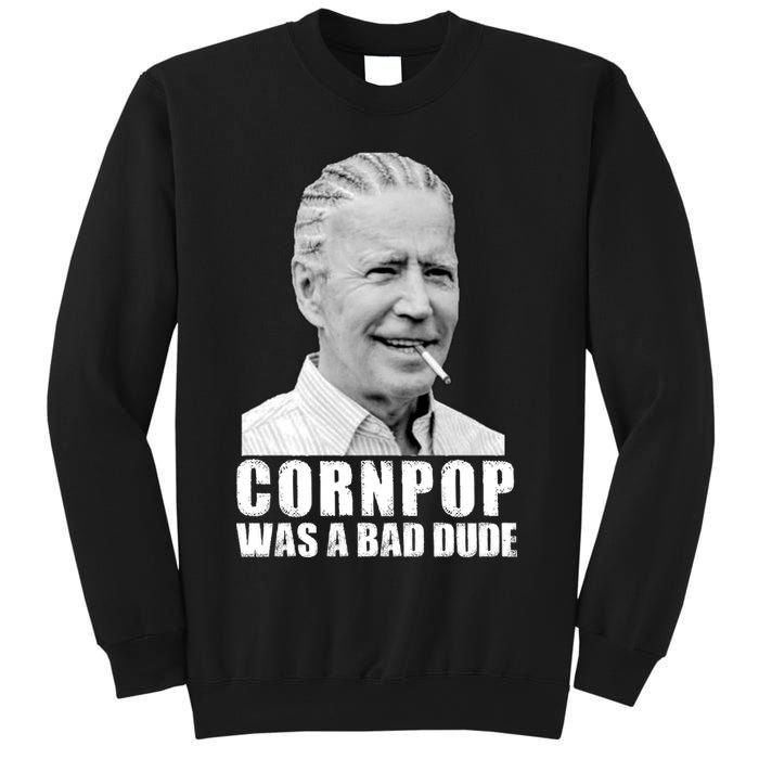 Joe Biden Cornpop Was A Bad Dude Sweatshirt