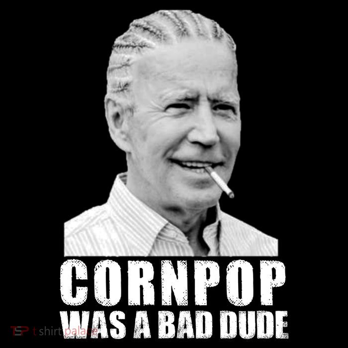Joe Biden Cornpop Was A Bad Dude Tall T-Shirt