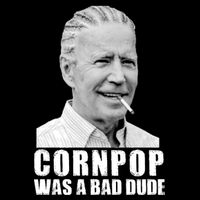 Joe Biden Cornpop Was A Bad Dude Sustainable Bucket Hat