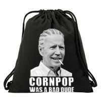 Joe Biden Cornpop Was A Bad Dude Drawstring Bag