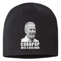 Joe Biden Cornpop Was A Bad Dude Sustainable Beanie