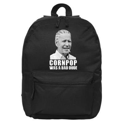 Joe Biden Cornpop Was A Bad Dude 16 in Basic Backpack