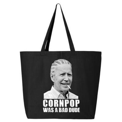 Joe Biden Cornpop Was A Bad Dude 25L Jumbo Tote
