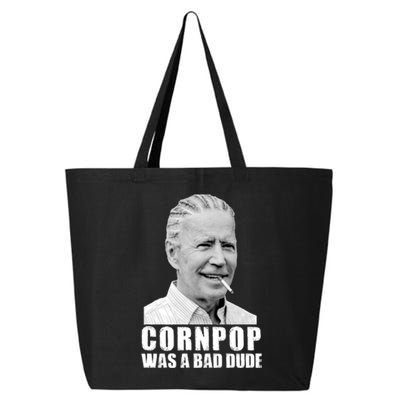 Joe Biden Cornpop Was A Bad Dude 25L Jumbo Tote