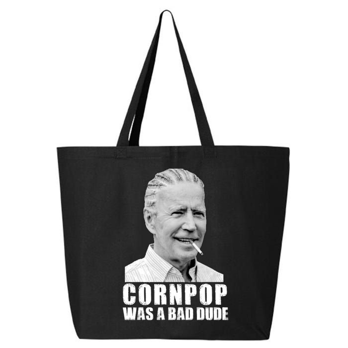 Joe Biden Cornpop Was A Bad Dude 25L Jumbo Tote