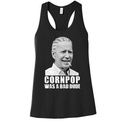 Joe Biden Cornpop Was A Bad Dude Women's Racerback Tank