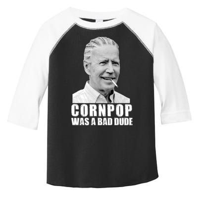 Joe Biden Cornpop Was A Bad Dude Toddler Fine Jersey T-Shirt