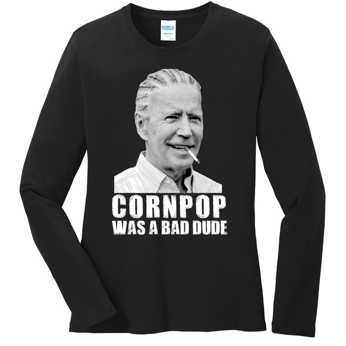 Joe Biden Cornpop Was A Bad Dude Ladies Long Sleeve Shirt