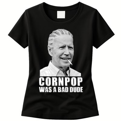 Joe Biden Cornpop Was A Bad Dude Womens T-Shirt